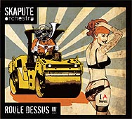 Skapute Orchestra : Roule Dessus !!!